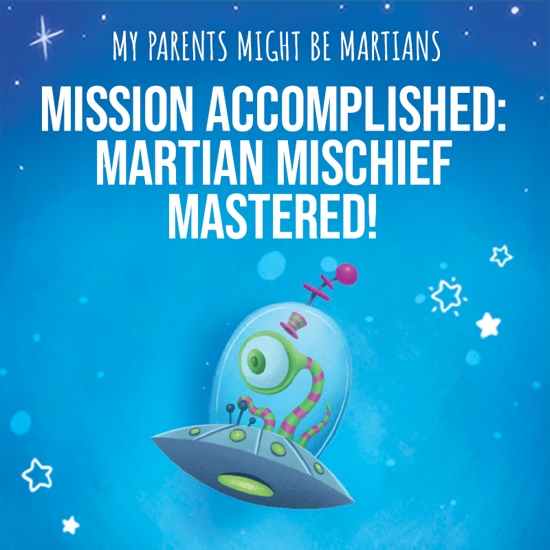 My Parents Might Be Martians